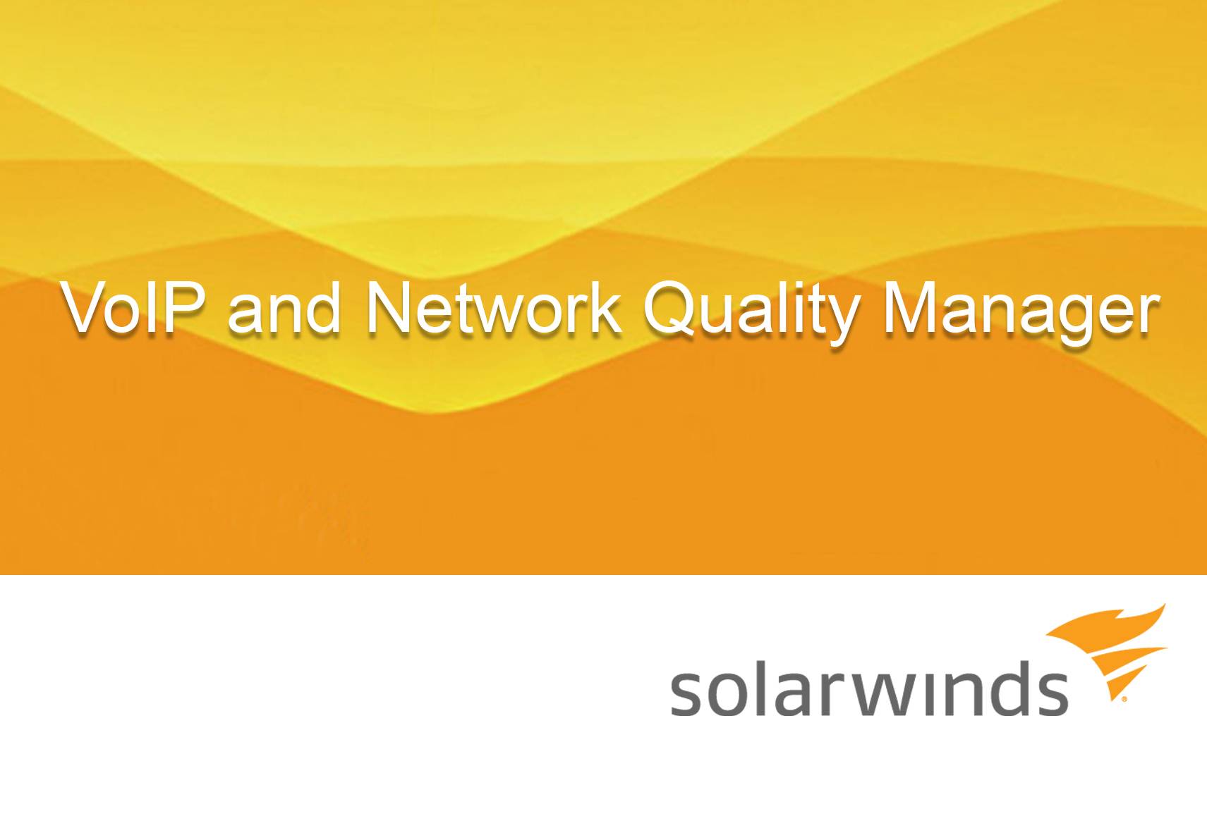 solarwinds SolarWinds VoIP and Network Quality Manager IP SLA 25, IP Phone 1500 (up to 25 IP SLA source devices, 1500 IP phones) - License with 1st-Year Maintenance